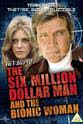 Leonard Kibrick The Return of the Six-Million-Dollar Man and the Bionic Woman