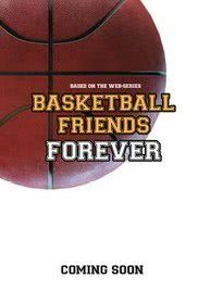 Basketball Friends Forever海报封面图
