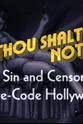 沃尔特·休斯顿 禁令：法典前好莱坞的性，罪和审查制度