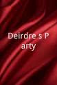 Deirdre Hade Deirdre's Party