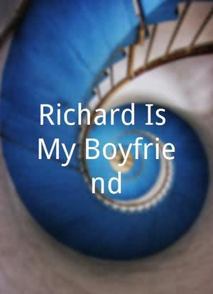 Richard Is My Boyfriend海报封面图