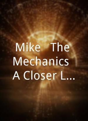 Mike + The Mechanics: A Closer Look海报封面图