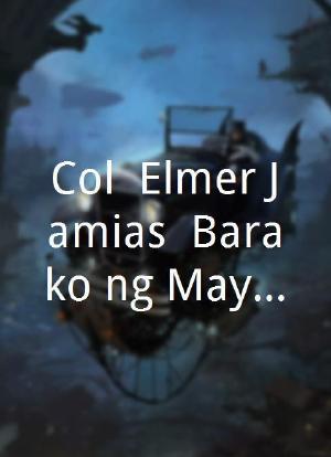 Col. Elmer Jamias: Barako ng Maynila海报封面图