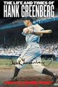 Fay Vincent The Life and Times of Hank Greenberg