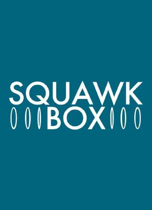 Squawk Box海报封面图