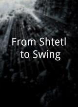 From Shtetl to Swing