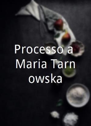 Processo a Maria Tarnowska海报封面图
