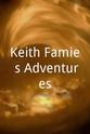 Keith Famie Keith Famie's Adventures