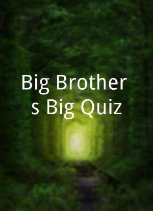 Big Brother's Big Quiz海报封面图