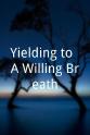 Charles Brin (Yielding to) A Willing Breath