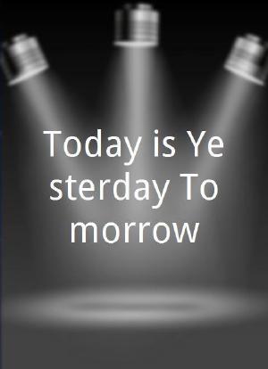 Today is Yesterday Tomorrow海报封面图