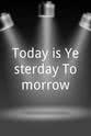Timothy Daniel Daly Today is Yesterday Tomorrow