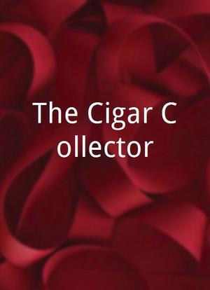 The Cigar Collector海报封面图