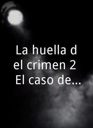 La huella del crimen 2: El caso de Carmen Broto海报封面图