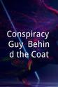 Rob Gfroerer Conspiracy Guy: Behind the Coat