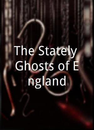The Stately Ghosts of England海报封面图