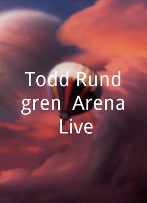 Todd Rundgren: Arena Live海报封面图