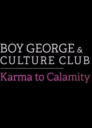 Boy George and Culture Club: Karma to Calamity海报封面图