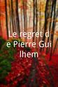 罗杰丹恩 Le regret de Pierre Guilhem
