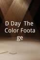 奥马尔·纳尔逊·布莱德雷 D-Day: The Color Footage