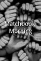 Maciej Chichlowski Matchbook Morning