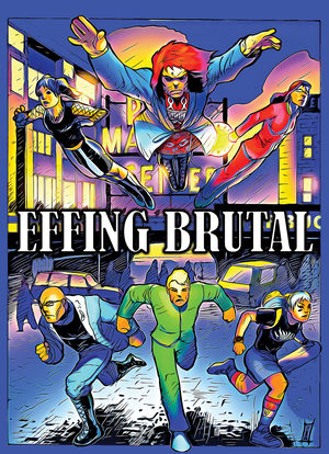 Effing Brutal: The Full Motion Video Graphic Novel海报封面图