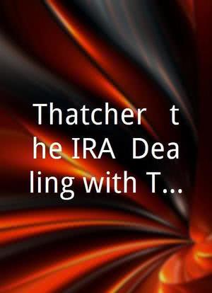 Thatcher & the IRA: Dealing with Terror海报封面图