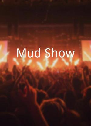 Mud Show海报封面图
