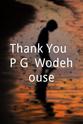 Clive Wouters Thank You, P.G. Wodehouse