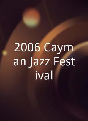 2006 Cayman Jazz Festival海报封面图