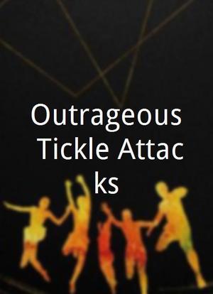 Outrageous Tickle Attacks海报封面图