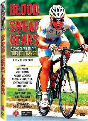 Blood Sweat and Gears: Racing Clean to the Tour de France海报封面图