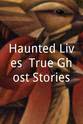 Alvin Silver Haunted Lives: True Ghost Stories