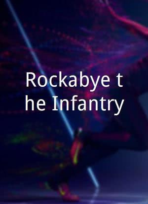 Rockabye the Infantry海报封面图
