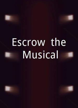 Escrow: the Musical海报封面图