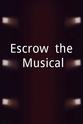 Joseph Frost Escrow: the Musical