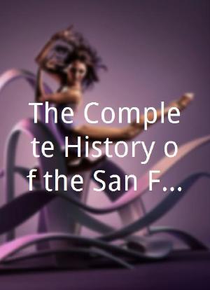 The Complete History of the San Francisco 49ers海报封面图