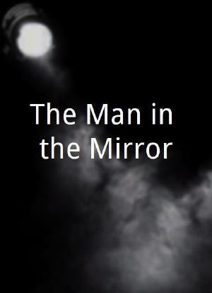 The Man in the Mirror海报封面图