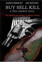 Jared McVay Buy Sell Kill: A Flea Market Story