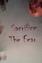 Julia Lorene Swan Sacrifice the Fear