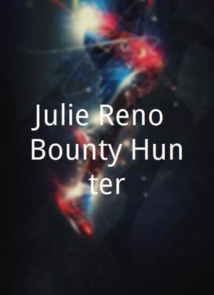 Julie Reno, Bounty Hunter海报封面图
