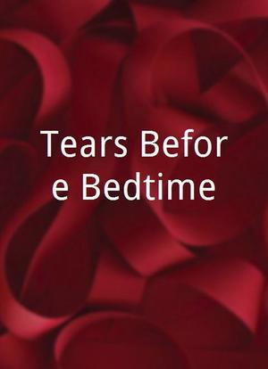 Tears Before Bedtime海报封面图