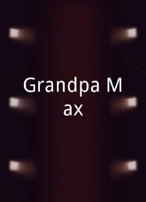 Grandpa Max海报封面图
