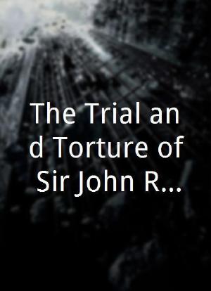 The Trial and Torture of Sir John Rampayne海报封面图