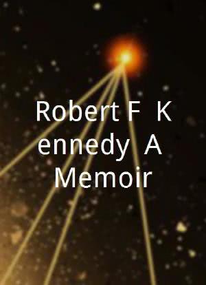 Robert F. Kennedy: A Memoir海报封面图