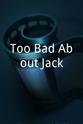 Lindsay Lombardi Too Bad About Jack