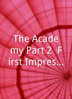 The Academy Part 2: First Impressions海报封面图