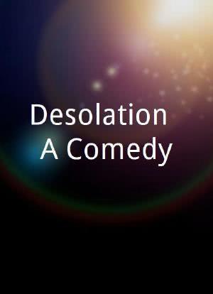 Desolation: A Comedy海报封面图