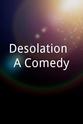 Glenn Mazen Desolation: A Comedy