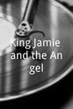 Justin Skelton King Jamie and the Angel